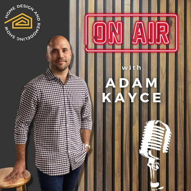 Home Design and Remodeling Show podcast cover — On Air with Adam Kayce